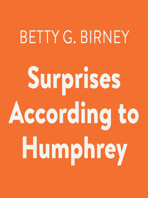 Title details for Surprises According to Humphrey by Betty G. Birney - Wait list